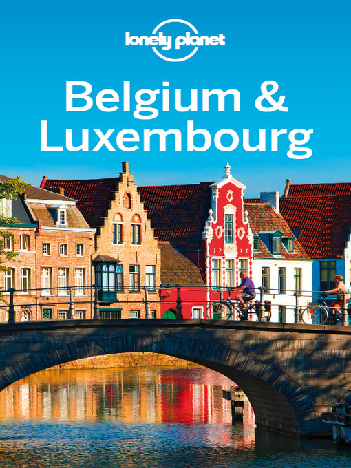 Title details for Belgium & Luxembourg Travel Guide by Lonely Planet - Available